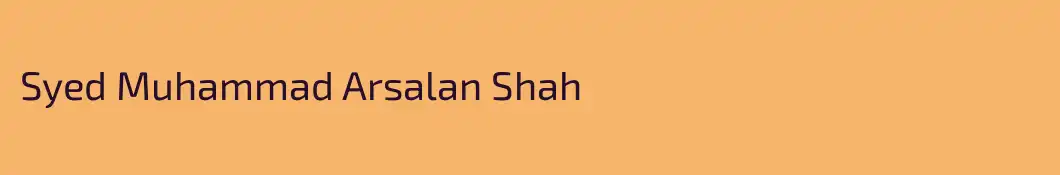 Syed Muhammad Arsalan Shah